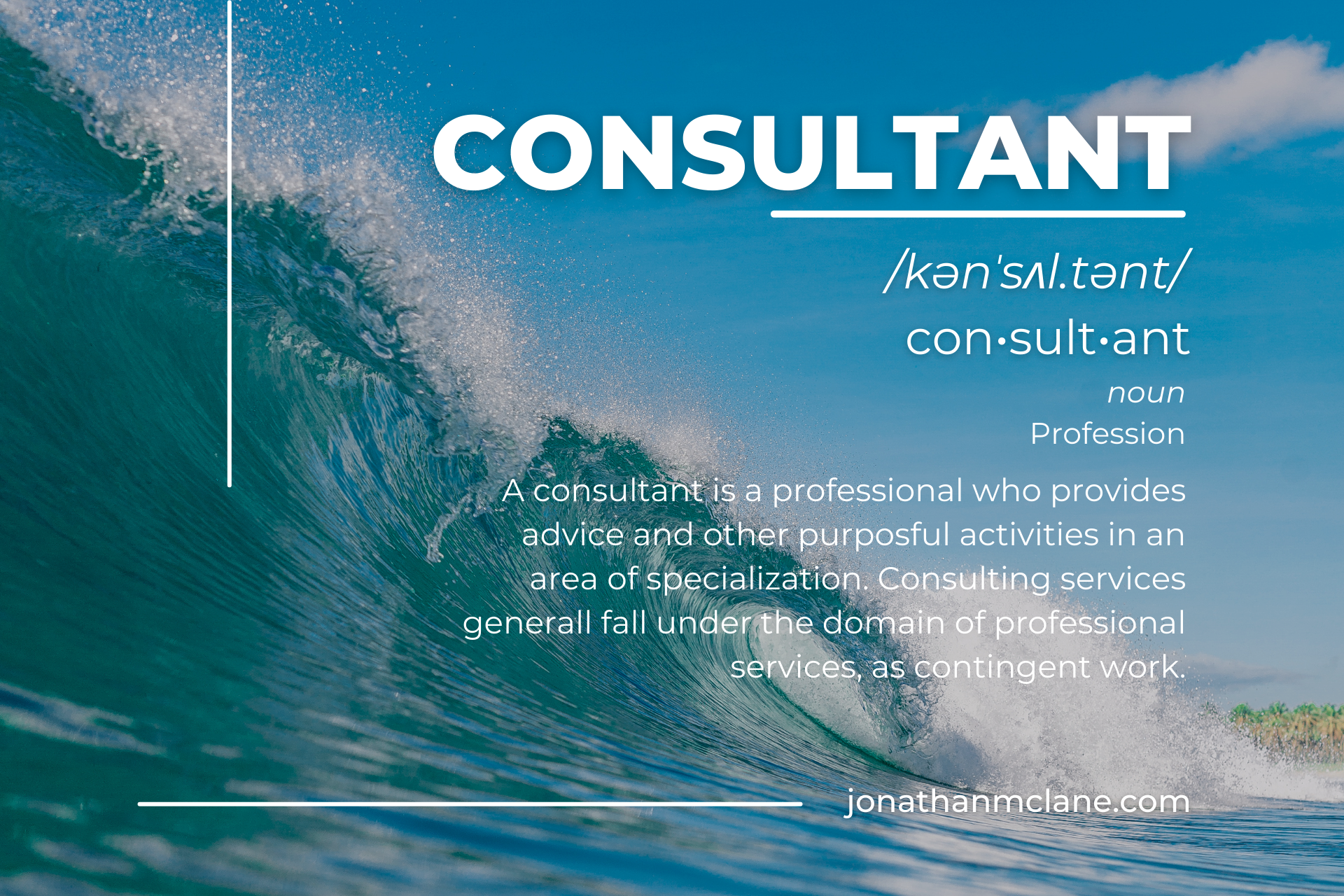 noun Profession A consultant is a professional who provides advice and other purposful activities in an area of specialization. Consulting services generall fall under the domain of professional services, as contingent work.